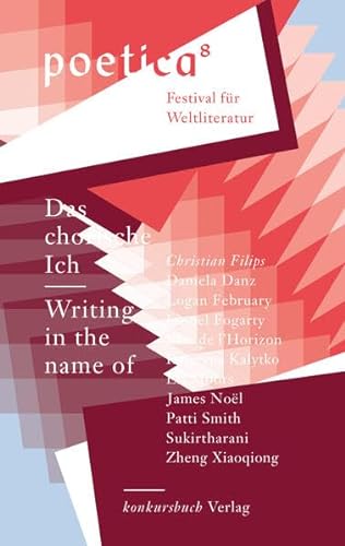 Das chorische Ich – Writing in the name of: Poetica 8 von konkursbuch